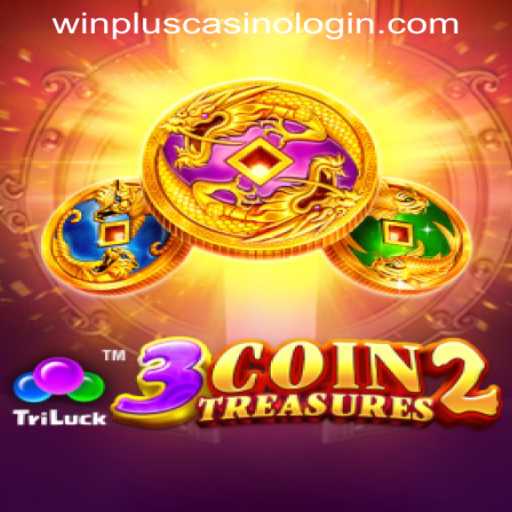 Discover the Thrills of 3CoinTreasures2 at WINPLUS CASINO LOGIN