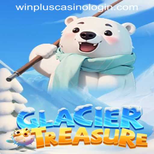 GlacierTreasure: Discover the Chilling Thrills of WINPLUS CASINO LOGIN