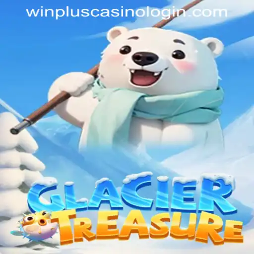 GlacierTreasure: Discover the Chilling Thrills of WINPLUS CASINO LOGIN