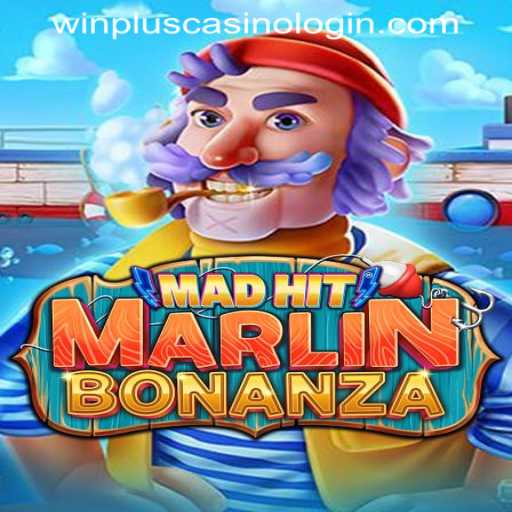 Experience the Thrilling World of MadHitMarlinBonanza at WINPLUS CASINO